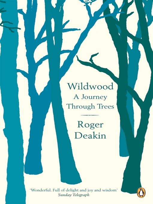 Title details for Wildwood by Roger Deakin - Wait list